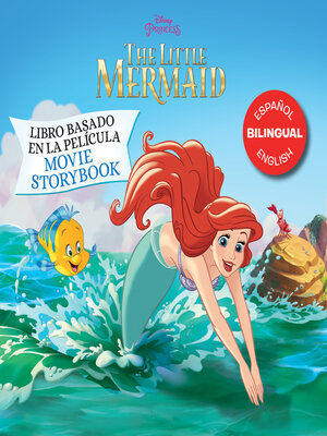 cover image of The Little Mermaid Movie Storybook / Libro basado en la película (English-Spanish)